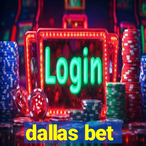 dallas bet